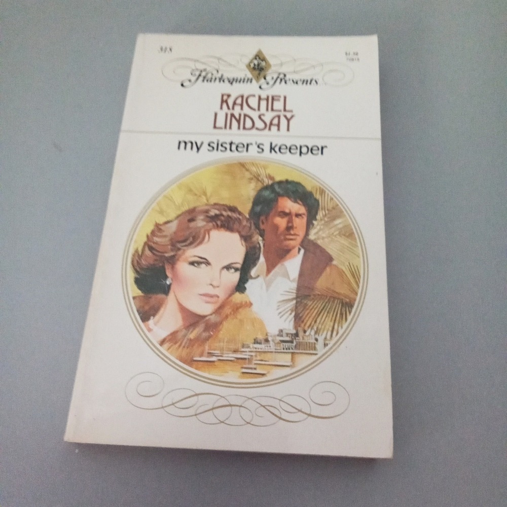 My Sister's Keeper Rachel Lindsay Harlequin Presents 315 Vintage Romance 1979
